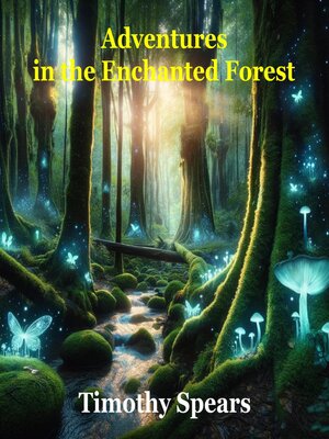 cover image of Adventures in the Enchanted Forest